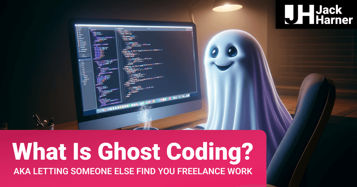 What Is Ghost Coding? | AKA Letting Someone Else Find You Freelance ...